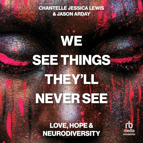 We See Things They’ll Never See By Chantelle Jessica Lewis, Jason Arday
